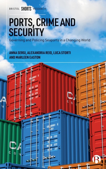 Ports, Crime and Security: Governing and Policing Seaports in a Changing World