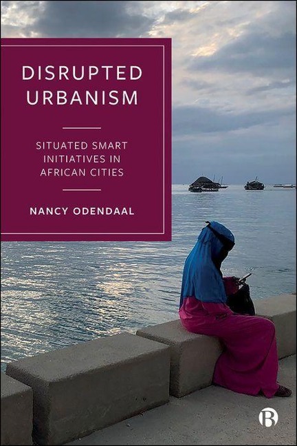 Disrupted Urbanism: Situated Smart Initiatives in African Cities