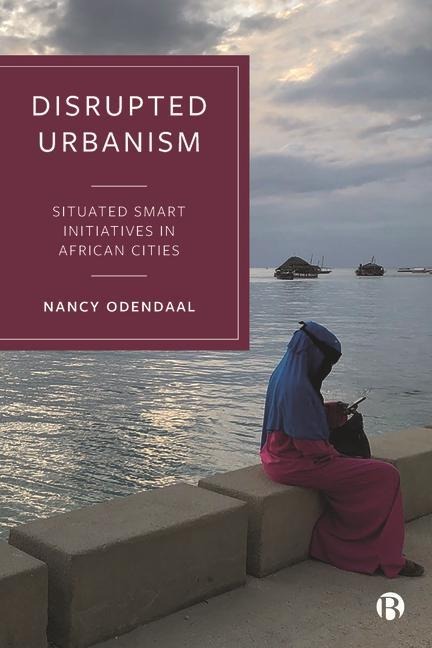 Disrupted Urbanism: Situated Smart Initiatives in African Cities