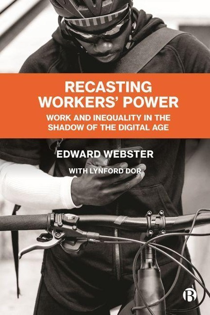 Recasting Workers' Power: Work and Inequality in the Shadow of the Digital Age