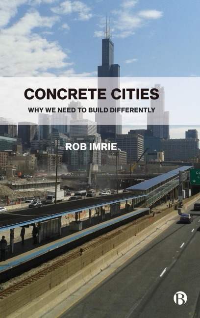 Concrete Cities: Why We Need to Build Differently