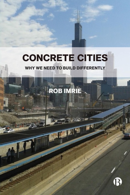 Concrete Cities: Why We Need to Build Differently