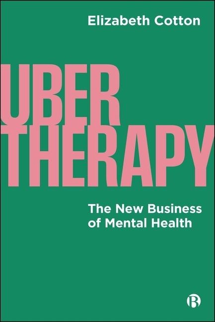 Ubertherapy: The New Business of Mental Health