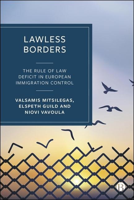 Lawless Borders: The Rule of Law Deficit in European Immigration Control