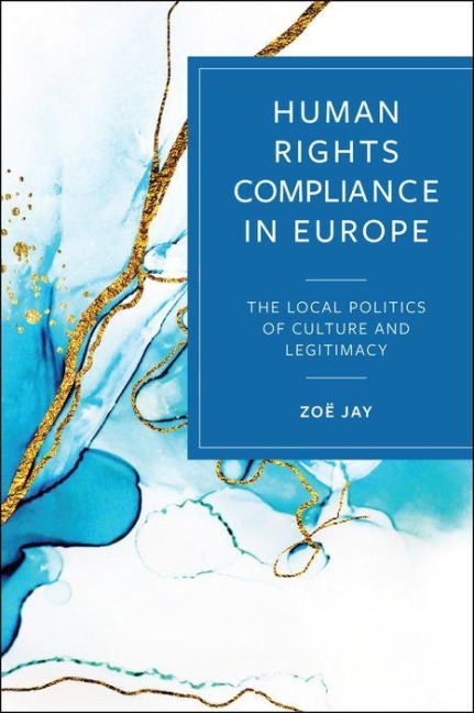 Human Rights Compliance in Europe: The Local Politics of Culture and Legitimacy