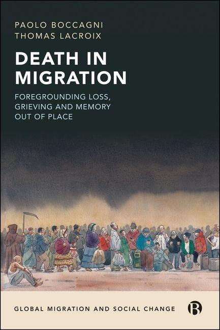 Death in Migration: Foregrounding Loss, Grieving and Memory Out of Place