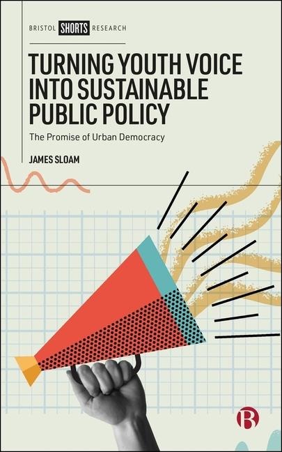 Turning Youth Voice into Sustainable Public Policy: The Promise of Urban Democracy