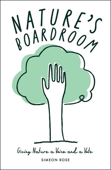 Natures Boardroom: Giving Nature a Voice and a Vote