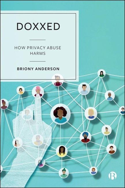 Doxxed: How Privacy Abuse Harms