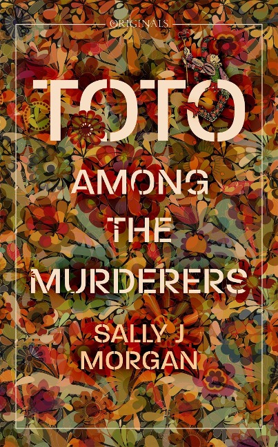 Toto Among the Murderers: an atmospheric and gritty novel of a young female hitchhiker in the 1970s North of England