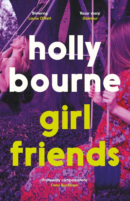 Girl Friends: the unmissable, thought-provoking and funny novel from the author of SO THRILLED FOR YOU