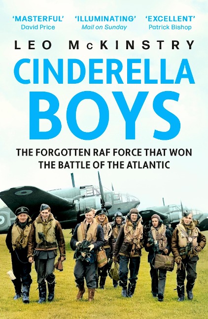 Cinderella Boys: The Forgotten RAF Force that Won the Battle of the Atlantic