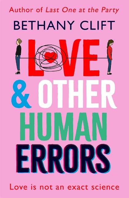 Love And Other Human Errors: set in the near future, the most original rom-com youll read this year!