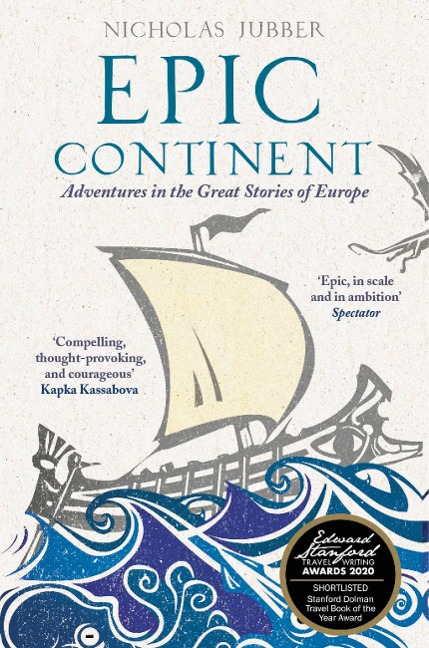 Epic Continent: Adventures in the Great Stories of Europe