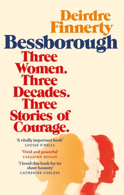 Bessborough: Three Women. Three Decades. Three Stories of Courage.