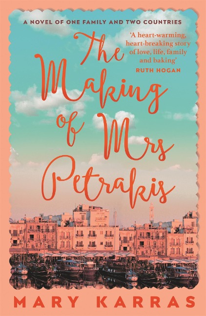The Making of Mrs Petrakis: A Novel of One Family and Two Countries