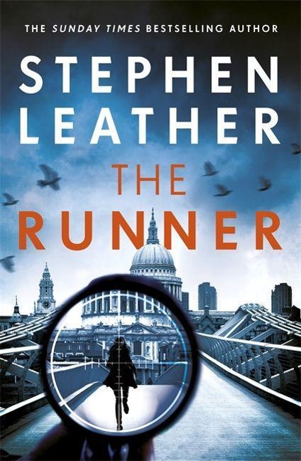 The Runner: The heart-stopping thriller from bestselling author of the Dan Spider Shepherd series
