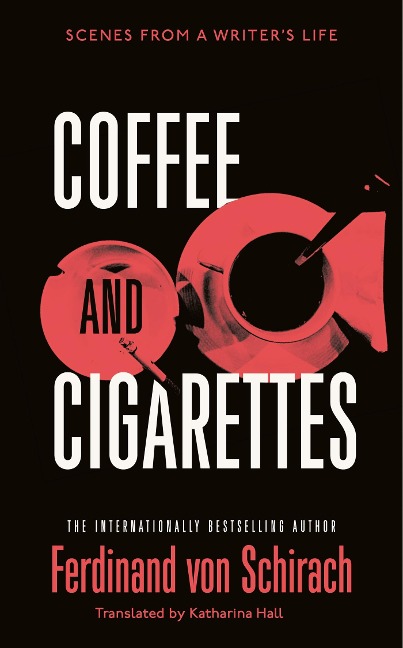 Coffee and Cigarettes: Scenes from a Writers Life