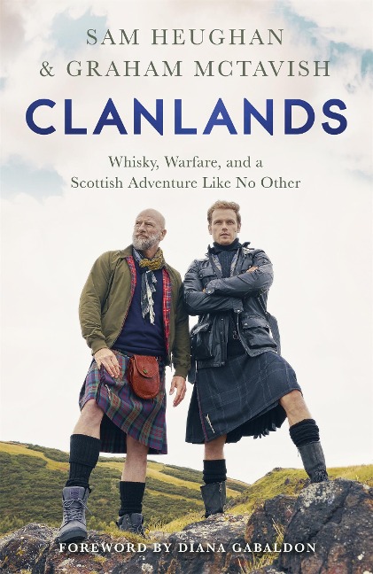 Clanlands: A Road Trip Through Scotland's History, Legends and Whisky - an unforgettable journey