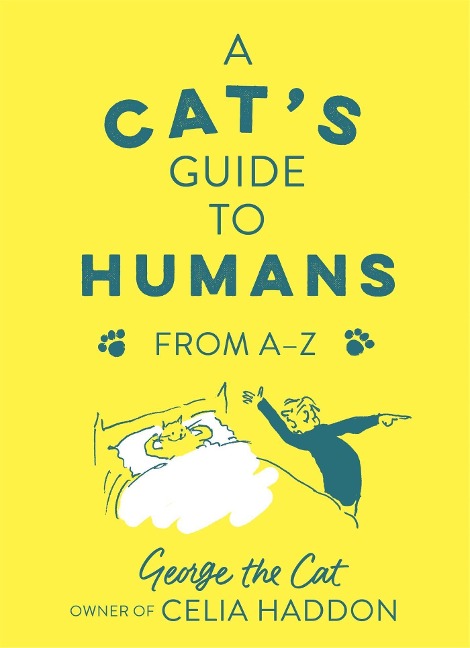 A Cats Guide to Humans: From A to Z