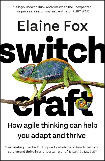 Switchcraft: Easy Techniques for Boosting Your Resilience and Mental Agility. Fascinating - MICHAEL MOSLEY
