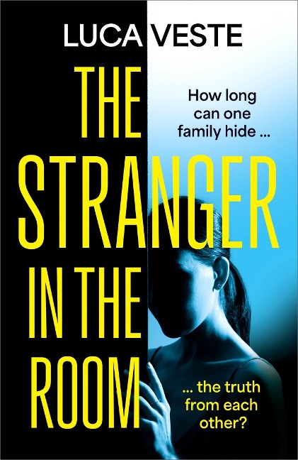 The Stranger in the Room: the addictive and unsettling new thriller from the author of TRUST IN ME
