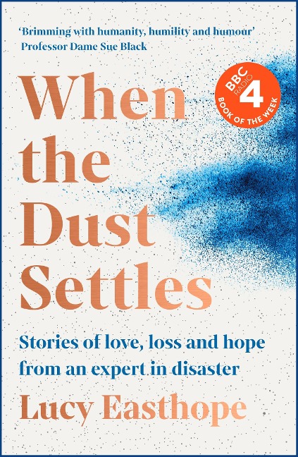 When the Dust Settles: The gripping behind-the-scenes memoir from the UKs top disaster planner - A SUNDAY TIMES BESTSELLER