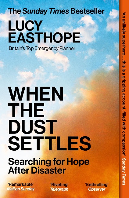 When the Dust Settles: The gripping behind-the-scenes memoir from the UKs top disaster planner - A SUNDAY TIMES BESTSELLER