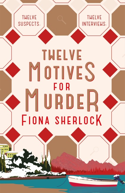 Twelve Motives For Murder: The cosy immersive locked-room murder mystery perfect for fans of Richard Osman