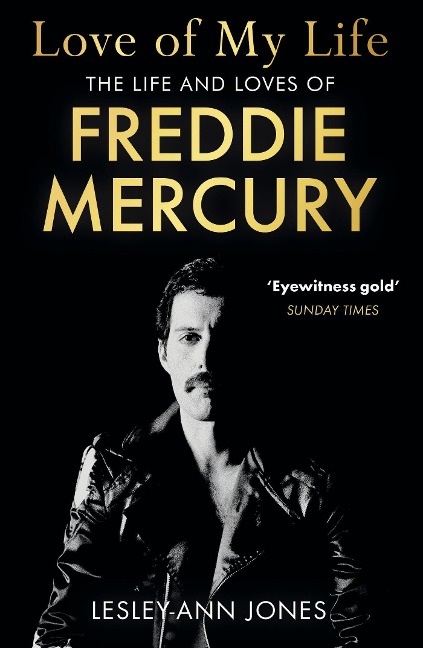 Love of My Life: The sensational new biography of the life and loves of Queen frontman Freddie Mercury