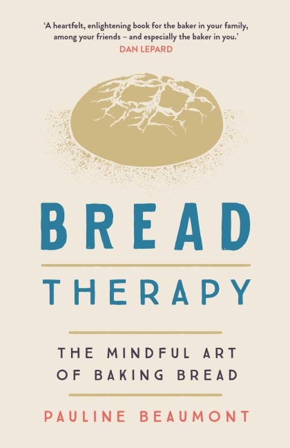 Bread Therapy: The Mindful Art of Baking Bread