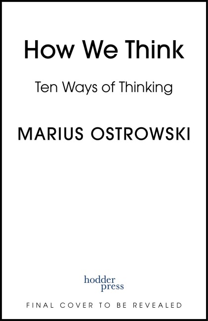How We Think: Ten Thinker-Types to Understand Ourselves and Those Around Us