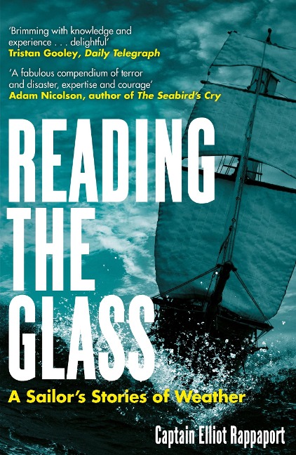 Reading the Glass: A Sailors Stories of Weather