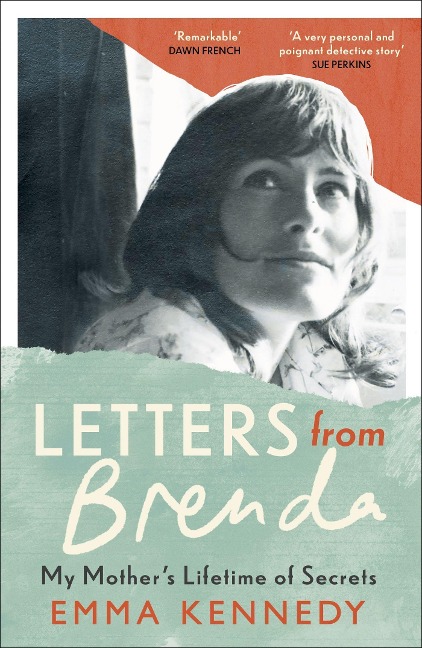 Letters From Brenda: My Mothers Lifetime of Secrets