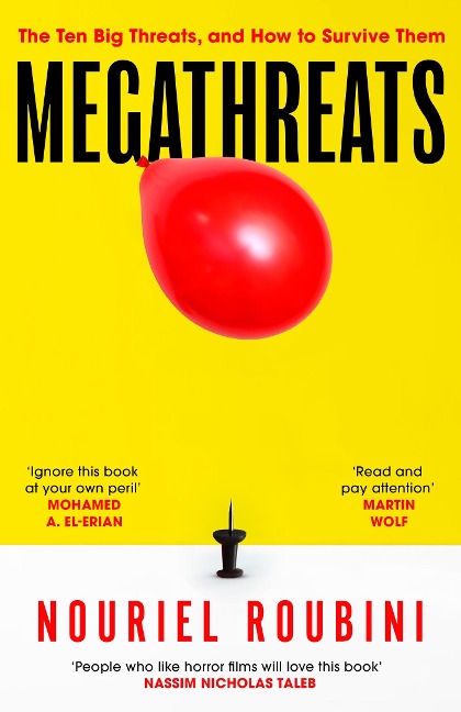 Megathreats: Our Ten Biggest Threats, and How to Survive Them