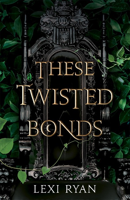 These Twisted Bonds: the spellbinding conclusion to the stunning fantasy romance These Hollow Vows