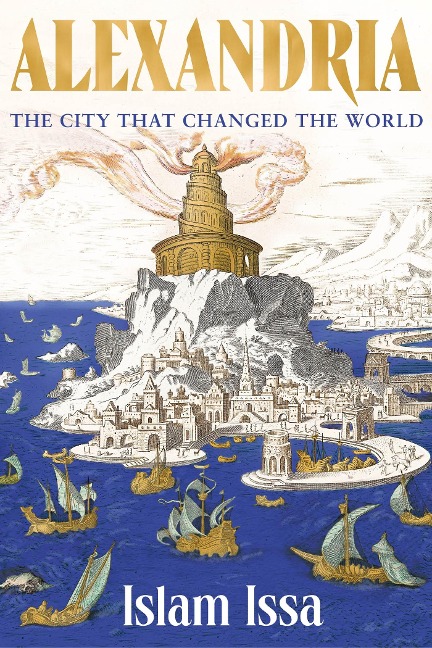 Alexandria: The City that Changed the World: 'Monumental' - Daily Telegraph