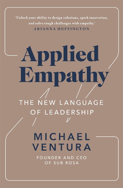 Applied Empathy: The New Language of Leadership