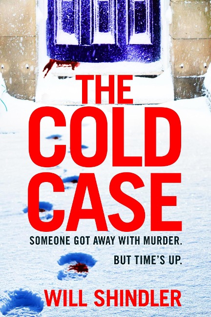 The Cold Case: A totally gripping crime thriller with a killer twist you wont see coming