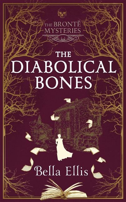 The Diabolical Bones: A gripping gothic mystery set in Victorian Yorkshire