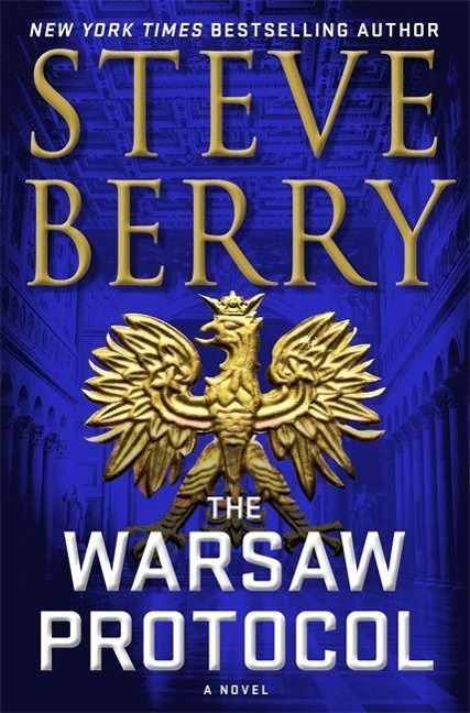The Warsaw Protocol: An action-packed and gripping adventure crime thriller novel from New York Times bestselling author