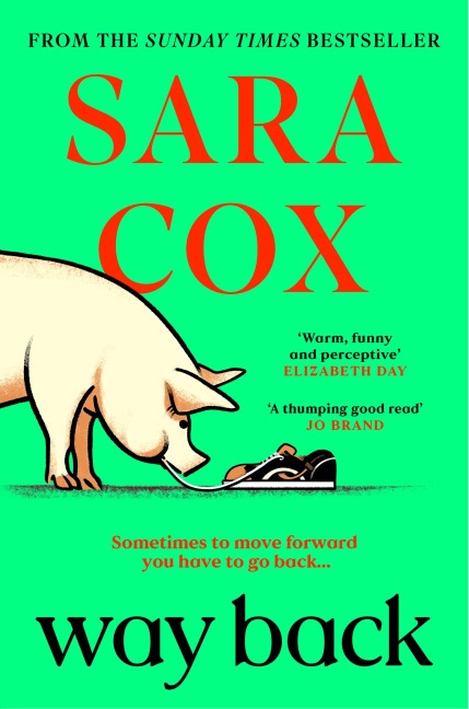 Way Back: The warm and witty novel from the bestselling author of Thrown, and BBC Radio 2 broadcaster