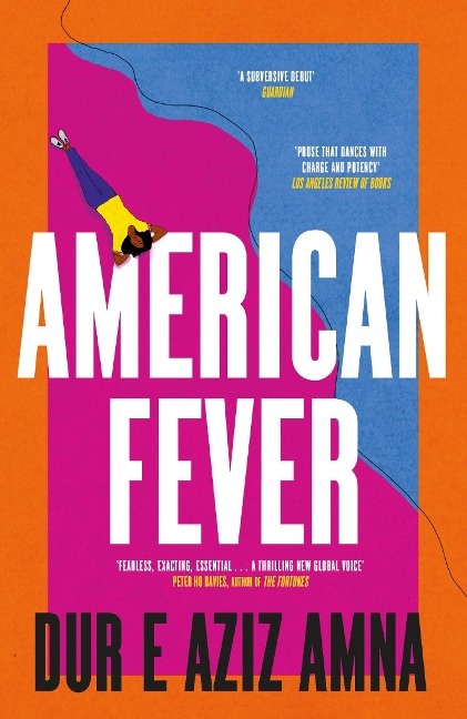 American Fever: The sharp and spiky debut novel from the winner of the Financial Times Essay Prize