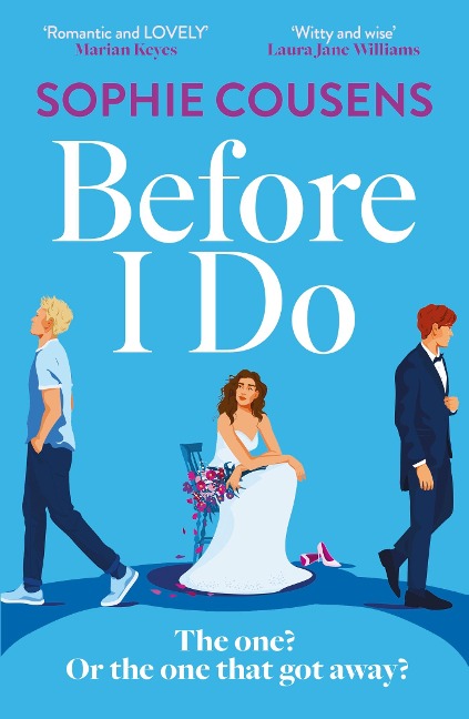 Before I Do: a funny and unexpected love story from the author of THIS TIME NEXT YEAR