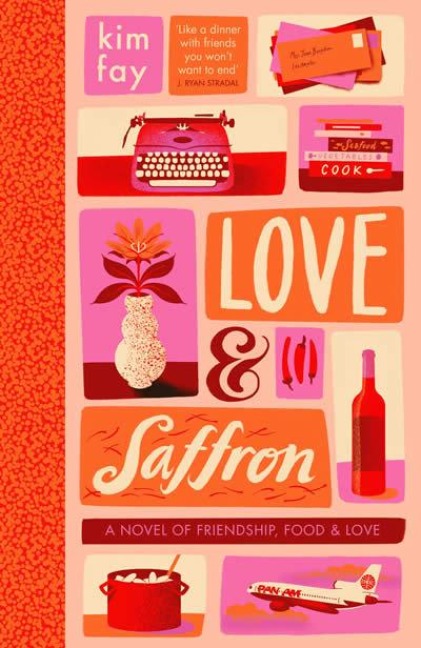 Love & Saffron: a novel of friendship, food, and love