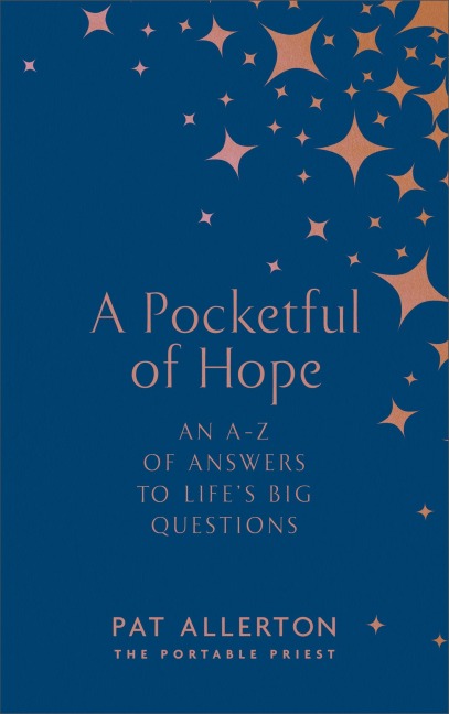 A Pocketful of Hope: An A-Z of Answers to Lifes Big Questions