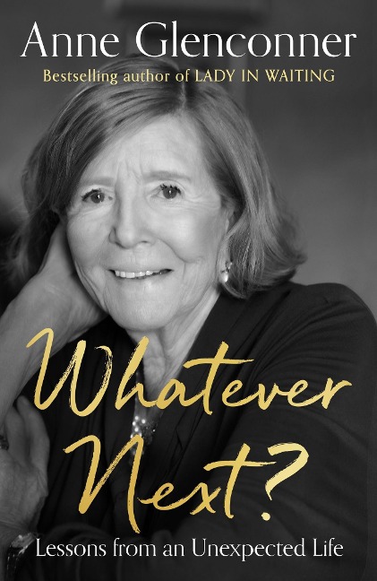 Whatever Next?: The unmissable sequel to the runaway bestseller LADY IN WAITING