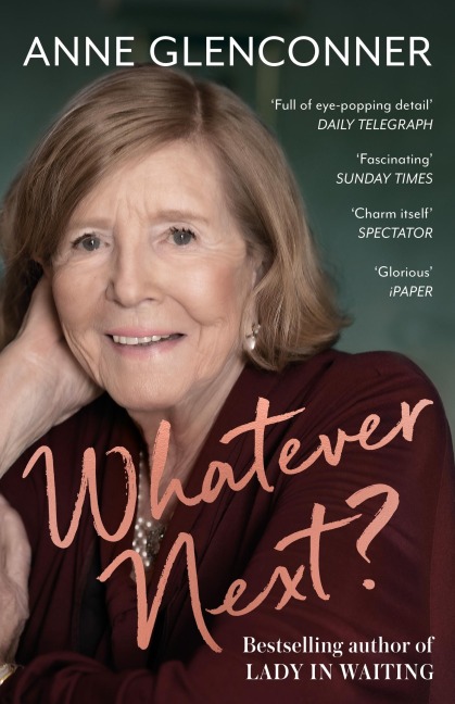 Whatever Next?: The unmissable sequel to the runaway bestseller LADY IN WAITING