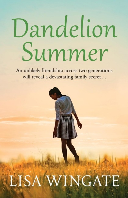 Dandelion Summer: A beautiful, heartwarming read from the bestselling author of Before We Were Yours