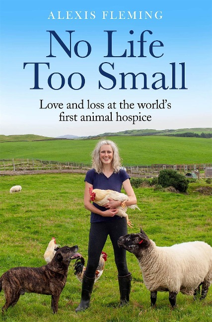 No Life Too Small: Love and loss at the worlds first animal hospice